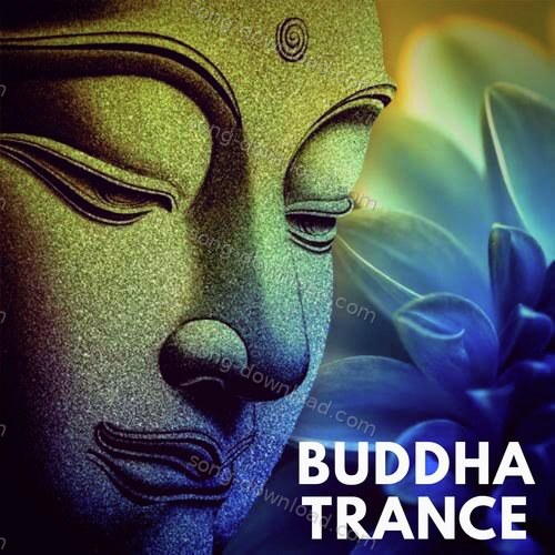 Buddha Trance Priyankaa Bhattacharya MP3 Download
